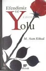 Efendimiz ve Yolu