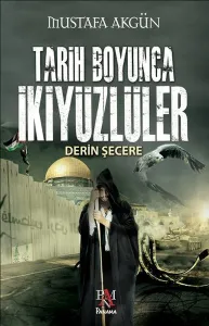 Tarih Boyunca İkiyüzlüler Derin Şecere Tarih Boyunca İkiyüzlüler Derin Şecere