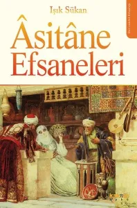Âsitâne Efsaneleri