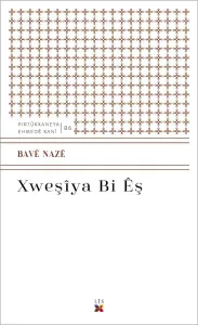 XWEŞÎYA BI ÊŞ