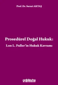Prosedürel Doğal Hukuk: Lon L. Fuller'in Hukuk Kavramı