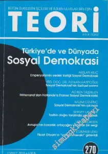 Teori Aylık Dergi - Dosya: Türkiye'de ve Dünyada Sosyal Demokrasi - Sayı: 270      Temmuz