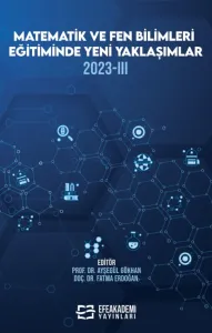 MATEMATİK VE FEN BİLİMLERİ EĞİTİMİNDE YENİ YAKLAŞIMLAR 2023-III