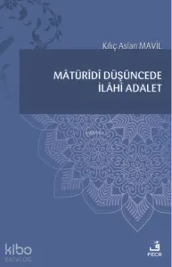 Mâtürîdî Düşüncede İlâhî Adalet