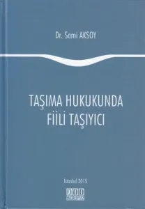 Taşıma Hukukunda Fiili Taşıyıcı