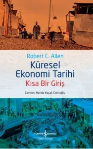 Küresel Ekonomi Tarihi ;Kısa Bir Giriş
