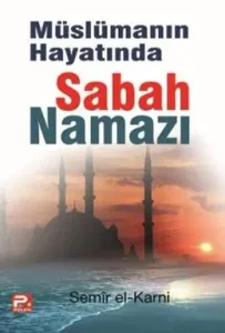 Müslümanın Hayatında Sabah Namazı