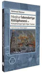 Meşhur İskenderiye Kütüphanesi ve Kütüphaneyle İlgili Diğer Yazılar