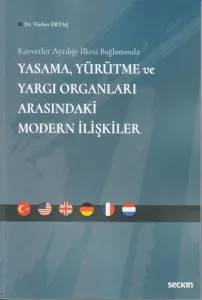 Yasama, Yürütme ve Yargı Organları Arasındaki Modern İlişkiler