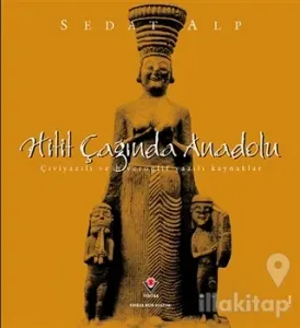 Hitit Çağında Anadolu (Ciltli)