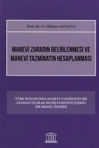 Manevi Zararın Belirlenmesi ve Manevi Tazminatın Hesaplanması