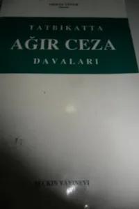Tatbikatta Ağır Ceza Davaları