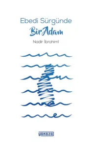 Ebedi Sürgünde Bir Adam