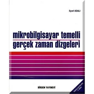 Birsen Mikrobilgisayar Temelli Gerçek Zaman Dizgeleri