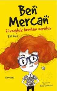 Ben Mercan; Zirzopluk Benden Sorulur