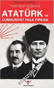 Atatürk ve Cumhuriyet Halk Fırkası -