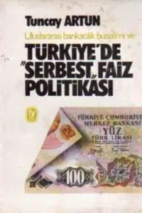 Türkiye'de Serbest Faiz Politikası