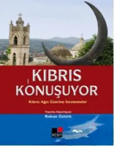 Kıbrıs Konuşuyor; Kıbrıs Ağzı Üzerine İncelemeler