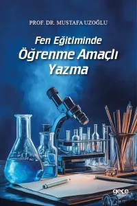 Fen Eğitiminde Öğrenme Amaçlı Yazma