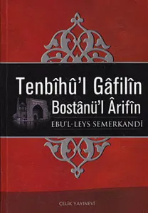 Tenbihü'l Gâfilin Bostânü'l Arifîn (Ciltli, İthal Kağıt); Ebûl-Leys Semerkandi'den Sohbetler
