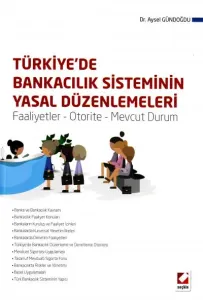 Türkiye'de Bankacılık Sisteminin Yasal Düzenlemeleri