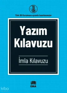 Yazım Kılavuzu İmla Kılavuzu;Türk Dil Kurumuna Uyumlu Hazırlanmıştır