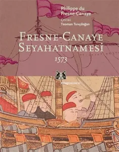 Fresne Canaye Seyahatnamesi 1573