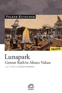 Lunapark;Gereon Rath’ın Altıncı Vakası