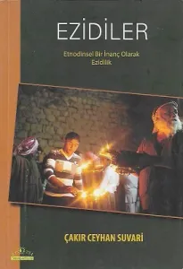 Ezidiler Etnodinsel Bir İnanç Olarak Ezidilik