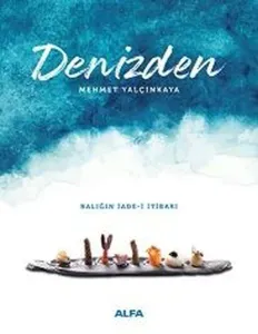 Denizden (Ciltli);Balığın İade - i İtibarı