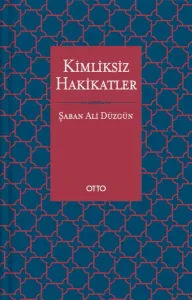 Kimliksiz Hakikatler