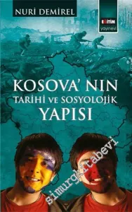 Kosova'nın Tarihi ve Sosyolojik Yapısı -         2016
