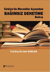 Türkiye’de Mevzuatlar Açısından Bağımsız Denetim’e Bakış