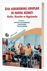 Özel Gereksinimli Gruplar ve Sosyal Hizmet