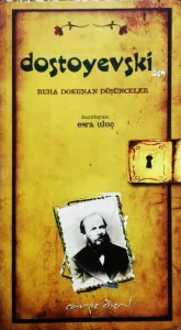 Dostoyevski'den Ruha Dokunan Düşünceler
