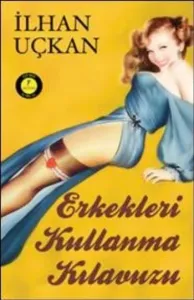 Erkekleri Kullanma Kılavuzu (Cep Boy)