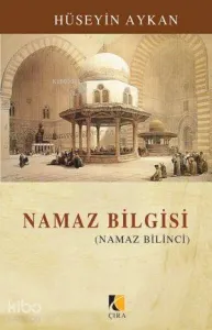 Namaz Bilgisi; Namaz Bilinci