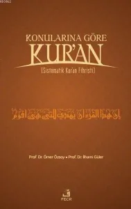 Konularına Göre Kur'an (Ciltli); Sistematik Kur'an Fihristi