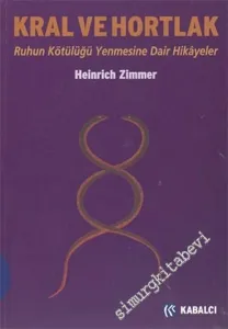 Kral ve Hortlak: Ruhun Kötülüğü Yenmesine Dair Hikayeler -        2004