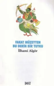 Fakat Müzeyyen Bu Derin Bir Tutku