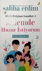 Ailemde Huzur İstiyorum