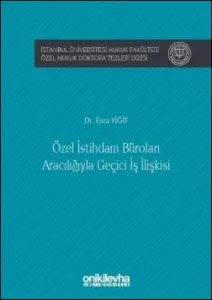 Özel İstihdam Büroları Aracılığıyla Geçici İş İlişkisi