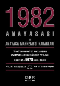 1982 ANAYASASI ve ANAYASA MAHKEMESİ KARARLARI