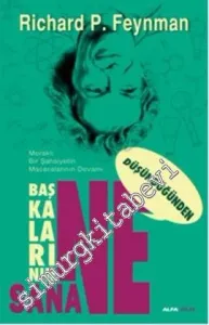 Başkalarının Ne Düşündüğünden Sana Ne :Meraklı Bir Şahsiyetin Maceralarının Devamı -
