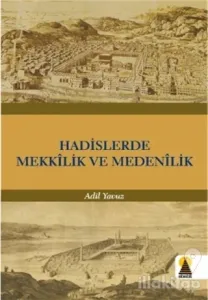 Hadislerde Mekkilik ve Medenilik