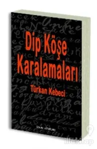 Dip Köşe Karalamaları