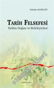 Tarih Felsefesi : Tarihin Doğası ve Belirleyicileri -