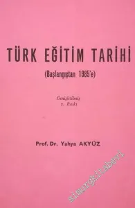 Türk Eğitim Tarihi (Başlangıçtan 1985'e) -        1985