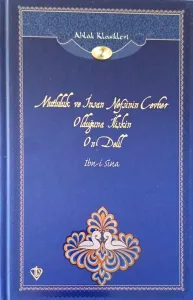 Mutluluk ve İnsan Nefsinin Cevher Olduğuna İlişkin On Delil / Ahlak Klasikleri 2