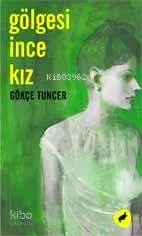 Gölgesi İnce Kız